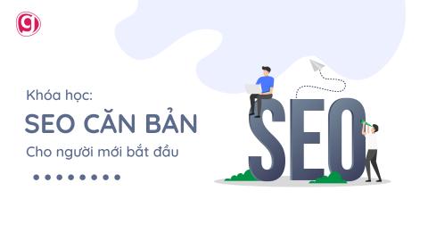 SEO - Tối ưu trang tìm kiếm cho người mới bắt đầu