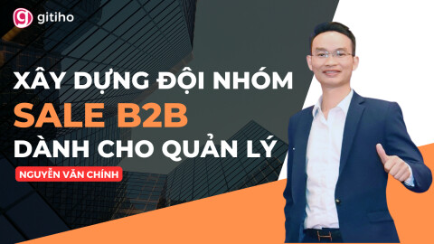 Xây dựng đội nhóm Sale B2B dành cho quản lý