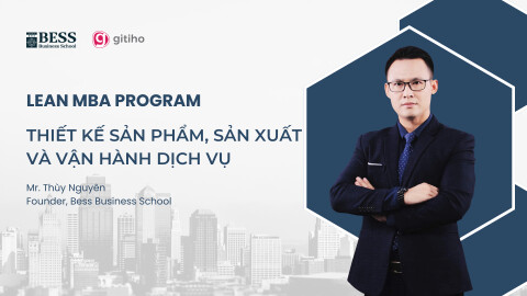 LEAN MBA | Thiết kế sản phẩm, sản xuất và vận hành dịch vụ