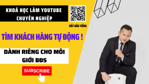 KHOÁ HỌC LÀM YOUTUBE BĐS PRO