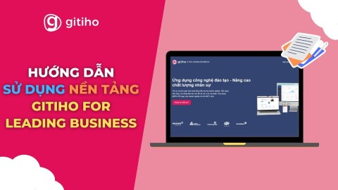 [Dành cho học viên] Hướng dẫn sử dụng Hệ thống Gitiho for Leading Business