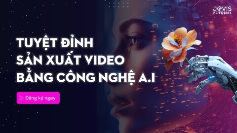 Tuyệt đỉnh sản xuất Video bằng công nghệ AI