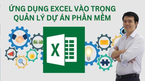 Khóa học ứng dụng Excel vào trong quản lý dự án phần mềm (PM02)
