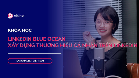 LinkedIn Blue Ocean - Xây dựng Thương hiệu cá nhân trên LinkedIn