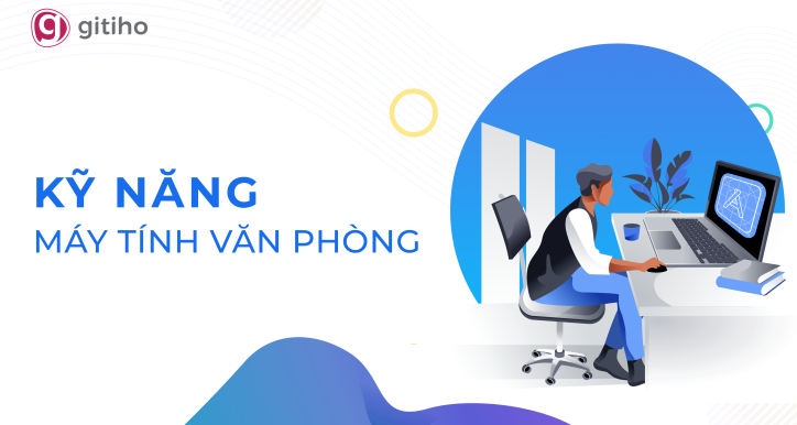 THVP02 - Sử dụng máy tính hiệu quả cho dân Văn phòng