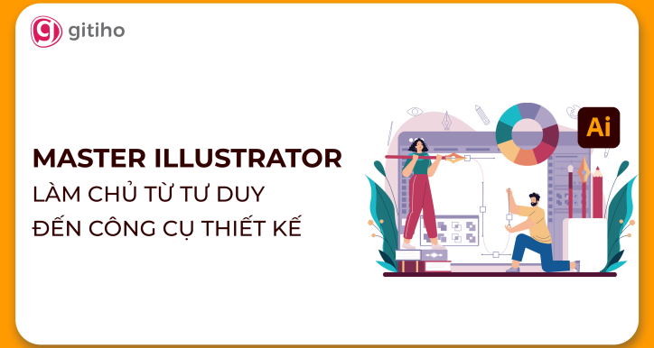 Master Illustrator: làm chủ từ tư duy đến công cụ thiết kế