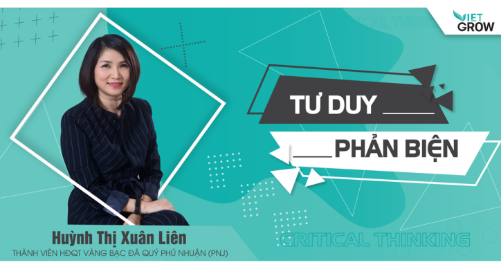 Tư duy phản biện (Critical Thinking) cùng giảng viên Huỳnh Thị Xuân Liên