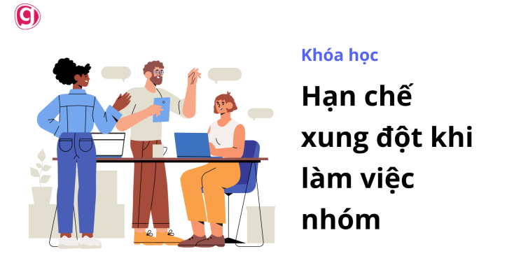 Hạn chế xung đột khi làm việc nhóm