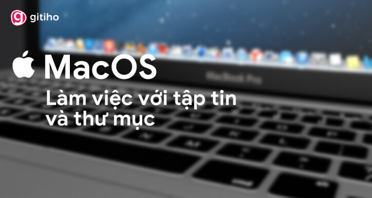 MacOS: Làm việc với tập tin và thư mục