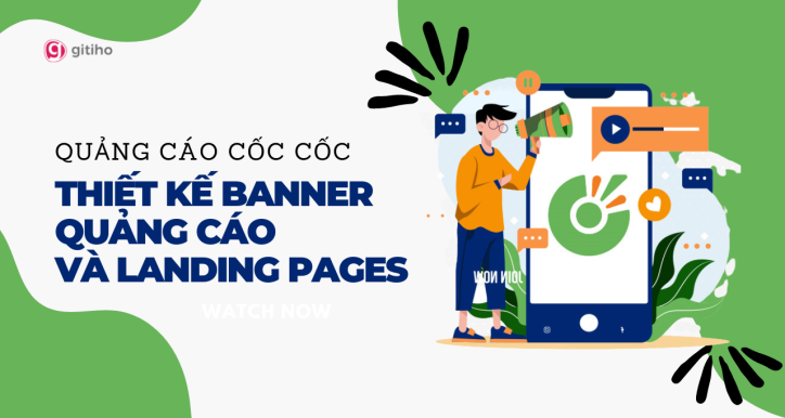 Thiết kế Banner quảng cáo và Landing Pages cùng quảng cáo Cốc Cốc