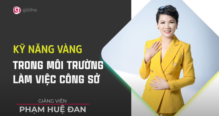 Kỹ năng vàng trong môi trường làm việc nơi công sở