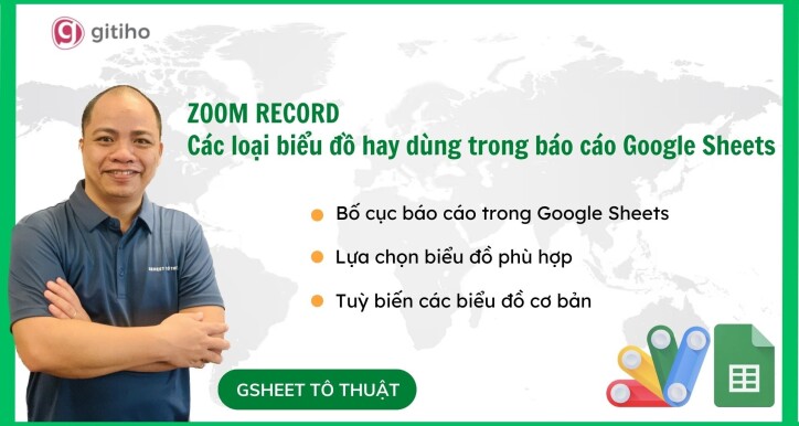 Zoom Record - Từng bước dựng các biểu đồ cơ bản trong báo cáo Google Sheets