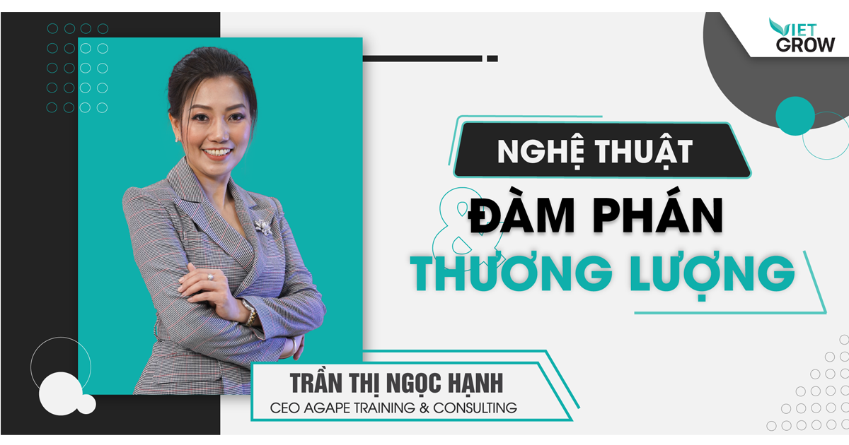 Negotiation Mastery: Kỹ năng xử lý & chốt giao dịch thành công